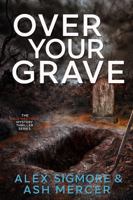 Over Your Grave 1971270334 Book Cover