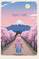 TSUKI E YUME (Italian Edition) B0F8QJ2TB1 Book Cover