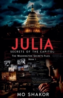 Julia: Secrets of the Capitol (The Washington Secret Files) B0FKKY3PHN Book Cover