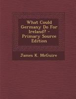 What Could Germany Do for Ireland 0530505169 Book Cover