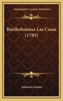 Bartholomeus Las Casas (1785) 1165886383 Book Cover