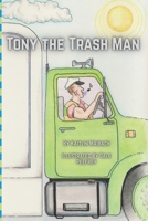 Tony the Trash Man B0FD7ZLYTP Book Cover