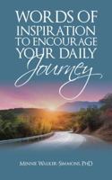 Words of Inspiration to Encourage Your Daily Journey 1524655287 Book Cover