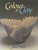 Colour in Clay 1861261365 Book Cover