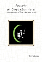 Anxiety At Close Quarters 0955986540 Book Cover