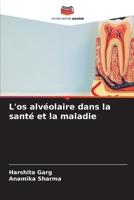 L'os alvéolaire dans la santé et la maladie (French Edition) 620827009X Book Cover