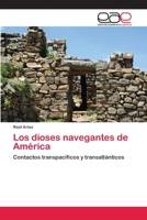 Los Dioses Navegantes de America 3659079685 Book Cover