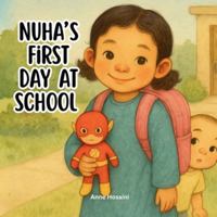 Nuha's First Day At School (Anas & Nuha) B0G3HBGQRF Book Cover
