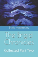 The Brigid Chronicles: Collected Part Two B08KSPQG3W Book Cover