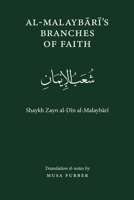 Al-Malaybari's Branches of Faith: Shu'ab al-iman 1944904255 Book Cover