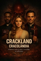 Crackland Cracolândia: A história onde fé, amor e escuridão se enfrentam. (Portuguese Edition) B0H1QFTBC4 Book Cover