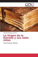 La Virgen de La Estrella y Sus Siete Ninos 3639733681 Book Cover