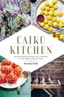 Cairo Kitchen: Recipes From the Middle East, Inspired by the Street Food of Cairo 1742708021 Book Cover