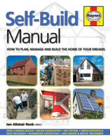 Self-Build Manual: How to plan, manage and build the home of your dreams 085733803X Book Cover