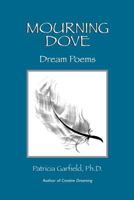 Mourning Dove: Dream Poems 0615853056 Book Cover