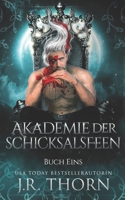 Akademie der Schicksalsfeen: Buch Eins: Ein Paranormaler Reverse Harem Liebesroman B0B28FQRS7 Book Cover