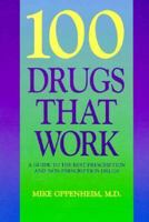 Hundred Drugs That Work: A Guide to the Best Prescription and Non-Prescription Drugs 1565652142 Book Cover