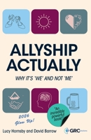 Allyship Actually: Why it's 'We' and not 'Me' 1787786269 Book Cover