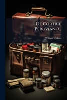 De Cortice Peruviano... 1247046672 Book Cover