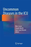 Uncommon Diseases in the ICU 3319374524 Book Cover