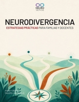 Neurodivergencia: Estrategias Prácticas para Familias y Docentes (Spanish Edition) B0H9DHL5M6 Book Cover