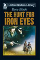 The Hunt for Iron Eyes 1444827863 Book Cover