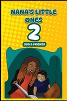 NANA'S LiTTLE ONES 2 JBO & FRIENDS B0BH2D7SJQ Book Cover
