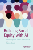 Building Social Equity with AI: Validating User Transactions with AI B0CLTQWTSJ Book Cover