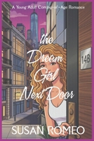 The Dream Girl Next Door: A Young Adult Coming-of-Age Romance B0H6BXZMWT Book Cover