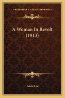 A Woman in Revolt 1164556746 Book Cover