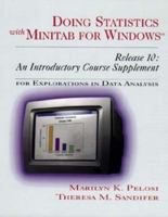 Doing Statistics with Minitab for Windows Release 10: An Introductory Course Supplement for Explorations in Data Analysis 0471304719 Book Cover