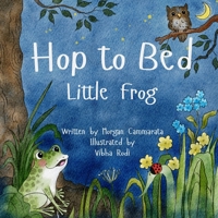 Hop to Bed: Little Frog B0FR322TZB Book Cover
