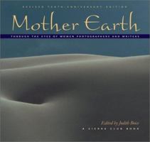 Mother Earth: Through the Eyes of Women Photographers and Writers 1578050650 Book Cover
