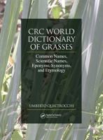 CRC World Dictionary of Grasses: Common Names, Scientific Names, Eponyms, Synonyms, and Etymology - 3 Volume Set 0849313031 Book Cover