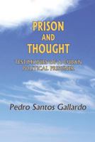 Prison and Thought: Testimonies of a Cuban Political Prisoner 1546897143 Book Cover