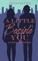 A Little Beside You 173450966X Book Cover