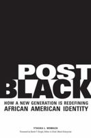 Post Black: How a New Generation Is Redefining African American Identity 1556528051 Book Cover