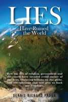 Lies Have Ruined the World 1636845649 Book Cover