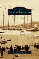 Groton Revisited 0738554901 Book Cover