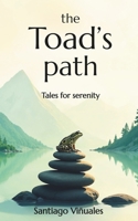 The Toad's Path: Tales for serenity B0FYCS4LFQ Book Cover