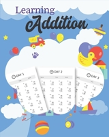 Learning Addition: 100 days of learning addition for kids B08JF5JZS8 Book Cover