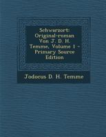 Schwarzort: Original-roman Von J. D. H. Temme, Volume 1 1021786373 Book Cover