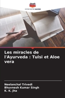 Les miracles de l'Ayurveda: Tulsi et Aloe vera (French Edition) 6207611055 Book Cover