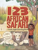 123 African Safari: A Kids Yoga Counting Book 1499719841 Book Cover