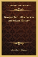 Geographic Influences in American History 1013093348 Book Cover