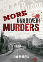 More Unsolved Murders 1445606895 Book Cover