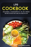 Lpr Cookbook: MEGA BUNDLE - 2 Manuscripts in 1 - 80+ LPR - friendly recipes to enjoy diet and live a healthy life 1664070753 Book Cover
