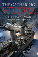 Gathering Storm: The Naval War in Northern Europe September 1939 - April 1940 1591143314 Book Cover