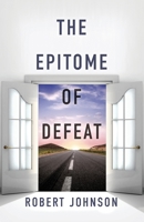 The Epitome of Defeat 193982804X Book Cover