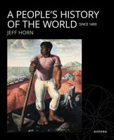 A People's History of the World: Since 1400 019064060X Book Cover